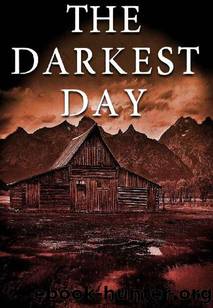 EMP Survival In A Powerless World | Book 21 | The Darkest Day by Walker Robert J