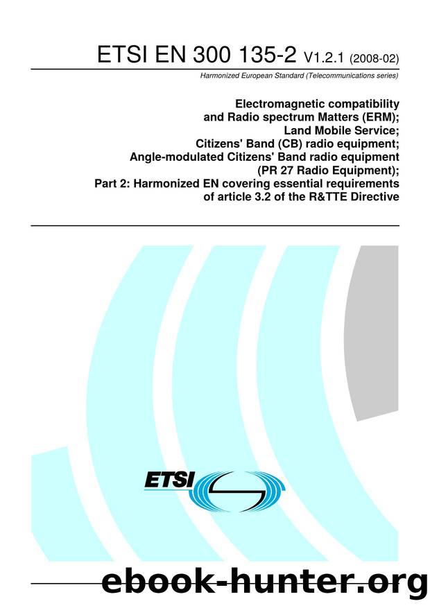 EN 300 135-2 - V1.2.1 - Electromagnetic compatibility and Radio spectrum Matters (ERM); Land Mobile Service; Citizens' Band (CB) radio equipment; Angle-modulated Citizens' Band rad by ERM