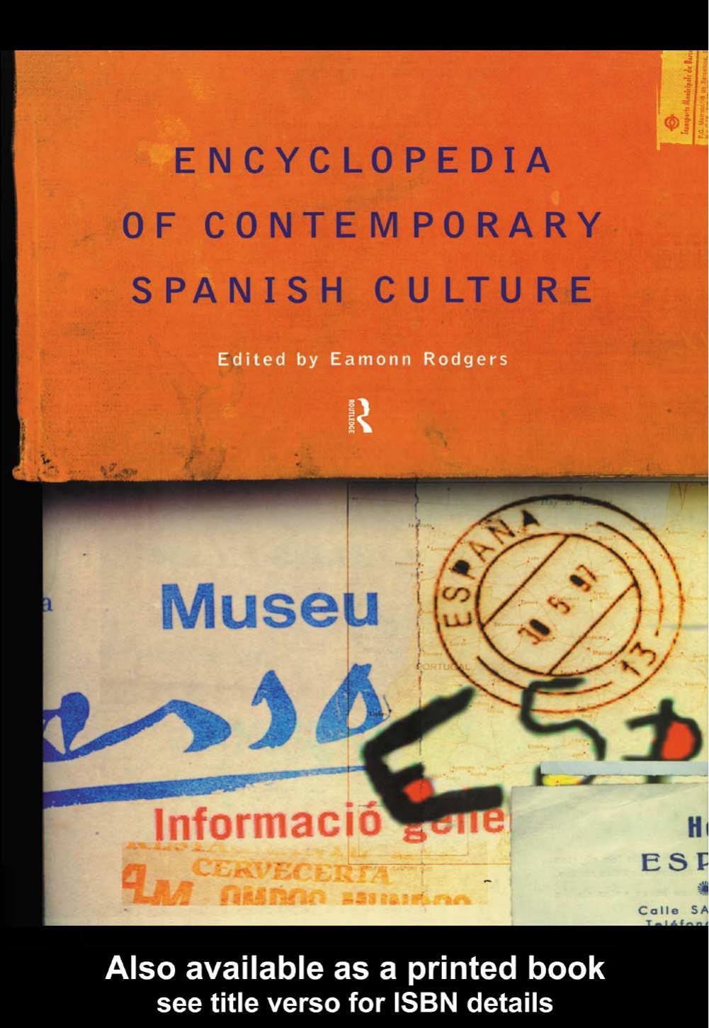 ENCYCLOPEDIA OF CONTEMPORARY SPANISH CULTURE by Eamonn Rodgers (edt)