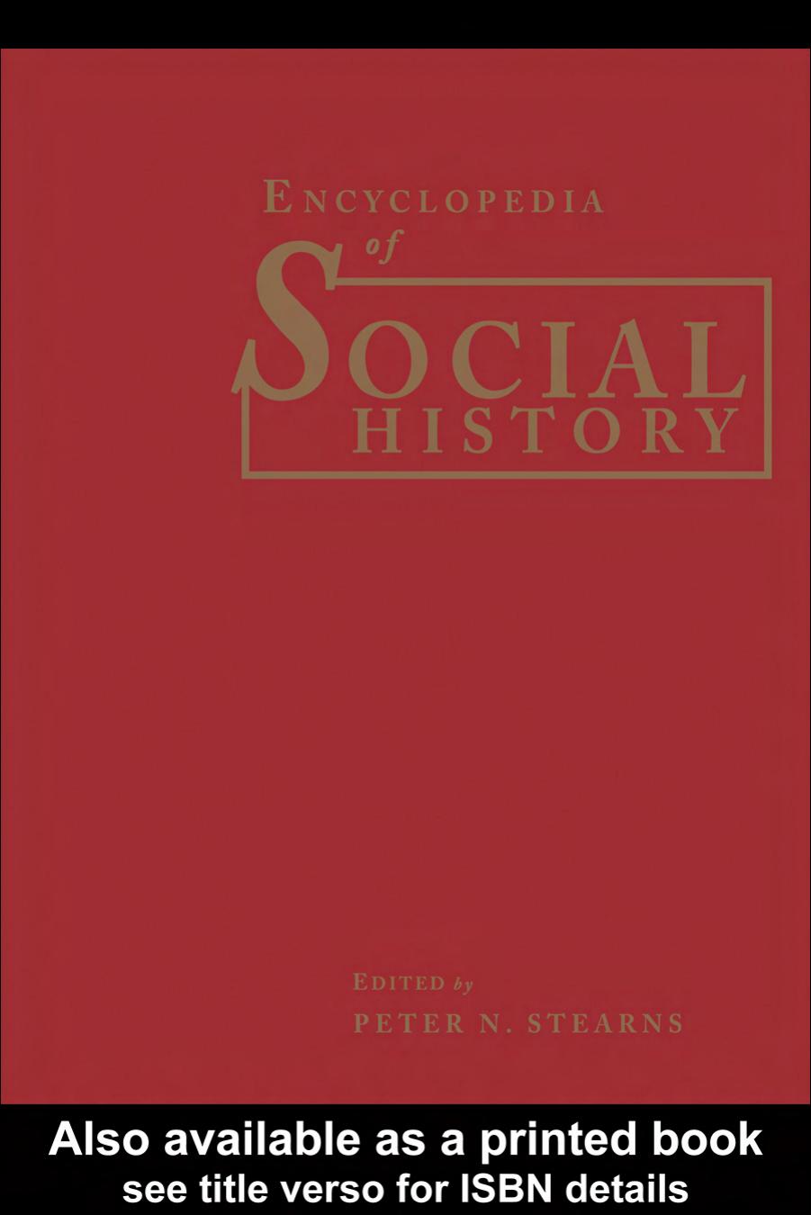 ENCYCLOPEDIA OF SOCIAL HISTORY by PETER N.STEARNS
