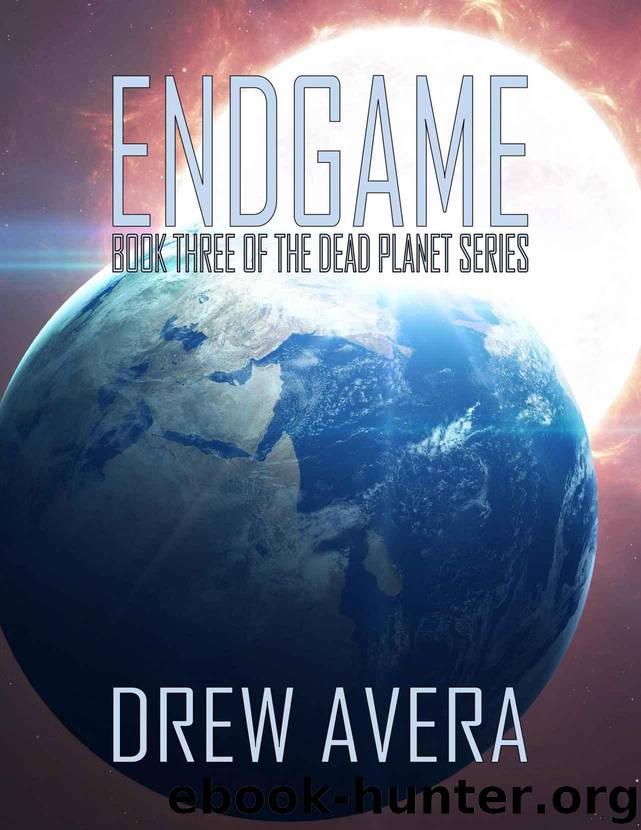 ENDGAME (The Dead Planet Series Book 3) by Avera Drew