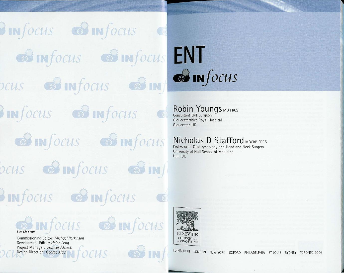 ENT In Focus, 1e by Robin Youngs MD FRCS Nicholas D. Stafford MB ChB FRCS