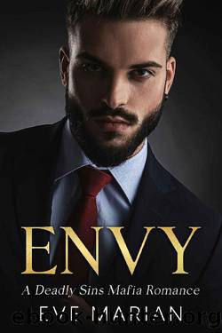ENVY: A Mafia Romance (Billionaire Romance Book 4) by Eve Marian