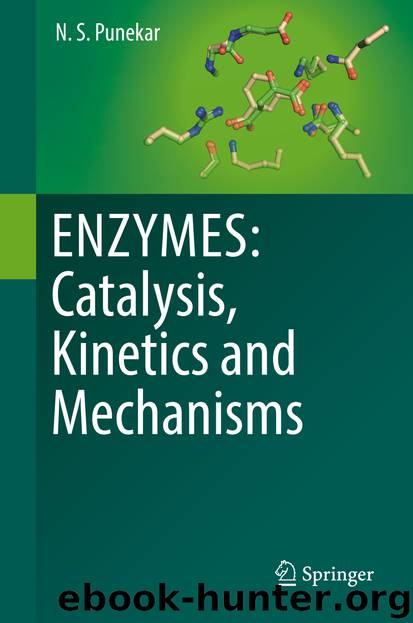 ENZYMES: Catalysis, Kinetics and Mechanisms by N. S. Punekar