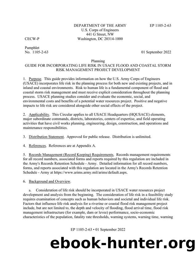 EP 1105-2-63, Guide for Incorporating Life Risk in USACE Flood and Coastal Storm Risk Management Project Development. by CECW-P