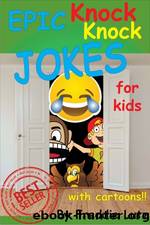 EPIC Knock Knock JOKES for Kids by Freddie Lutz