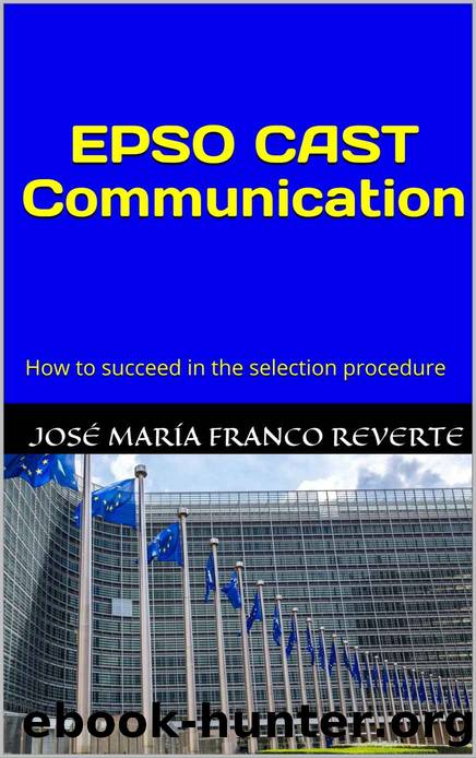 EPSO CAST Communication: How to succeed in the selection procedure by José María Franco Reverte