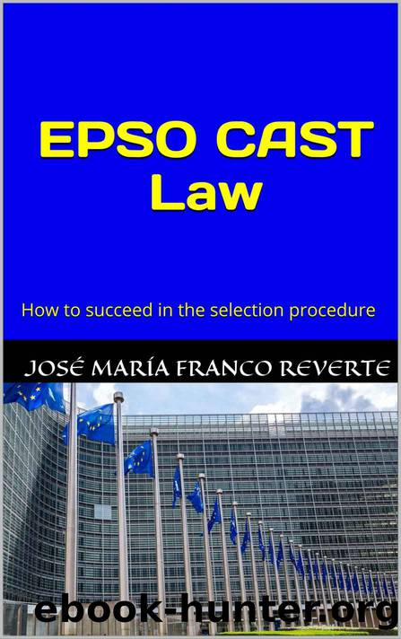 EPSO CAST Law: How to succeed in the selection procedure by Franco Reverte José María