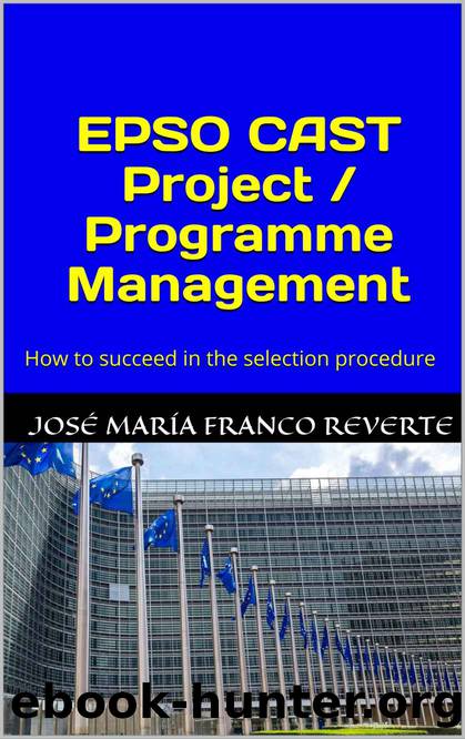 EPSO CAST Project  Programme Management: How to succeed in the selection procedure by José María Franco Reverte