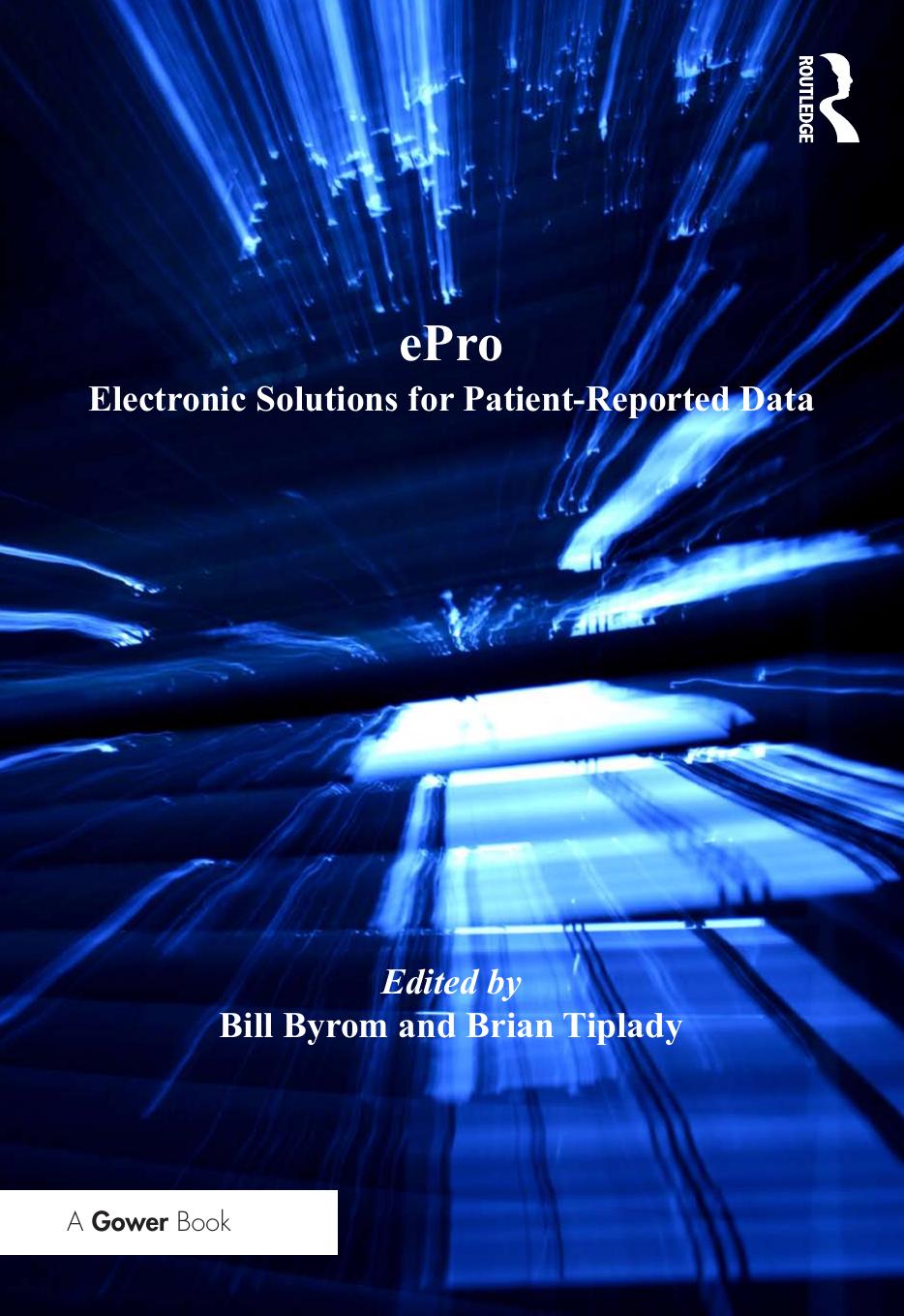 EPro : Electronic Solutions for Patient-Reported Data by Brian Tiplady; Bill Byrom