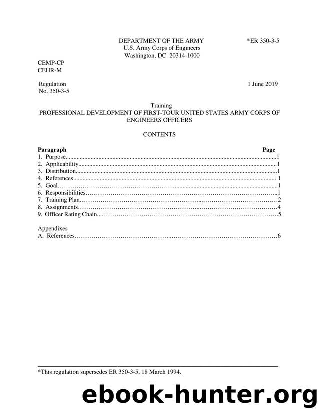 ER 350-3-5, Professional Development of First Tour United States Army Corps of Engineers Officers by ER 350-3-5 Professional Development of First Tour United States Army Corps of Engineers Officers
