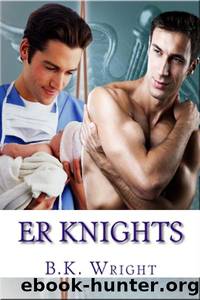 ER Knights by B.K. Wright