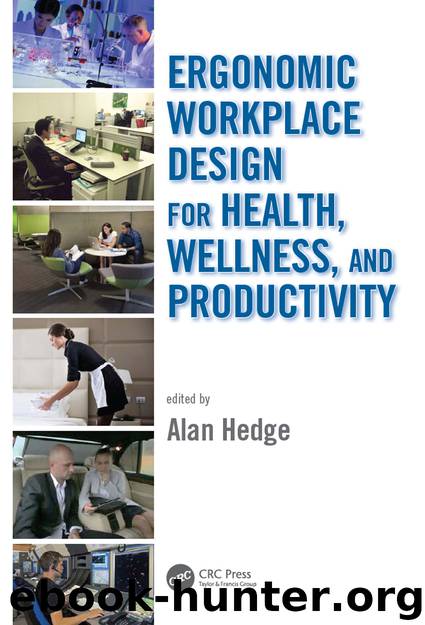 ERGONOMIC WORKPLACE DESIGN FOR HEALTH, WELLNESS, AND PRODUCTIVITY by Alan Hedge