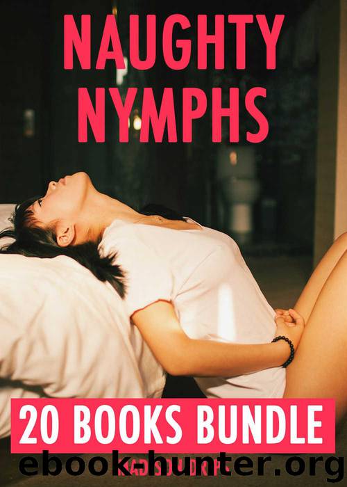 EROTICA: NAUGHTY NYMPHS - 20 STEAMY STORIES OF BRATS FILLED & STUFFED (Adults Only Graphic Erotic Short Stories, XXX Mega Bundle MMF Explicit Erotica Collection) by Drips Madison