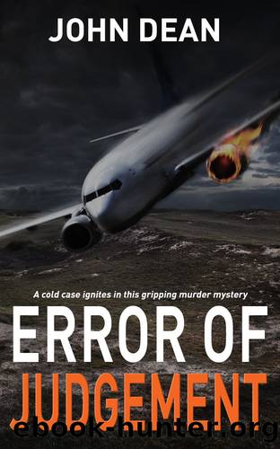 ERROR OF JUDGEMENT: A cold case ignites in this gripping murder mystery (Detective Chief Inspector Jack Harris Book 6) by John Dean