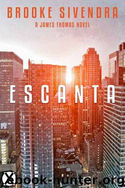 ESCANTA: A James Thomas Novel (The James Thomas Series Book 1) by Brooke Sivendra