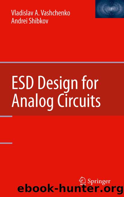 ESD Design for Analog Circuits by Vladislav A. Vashchenko & Andrei Shibkov