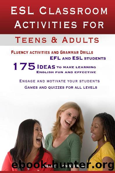 ESL Classroom Activities for Teens and Adults by Shelley Ann Vernon