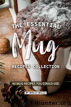 ESSENTIAL MUG RECIPE COLLECTION, THE by MILLS MOLLY