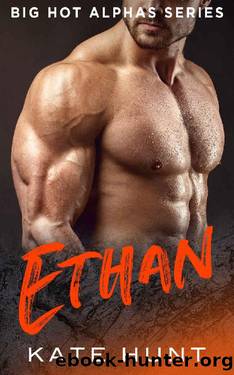 ETHAN: A BBW Romance (Big Hot Alphas Book 8) by Kate Hunt