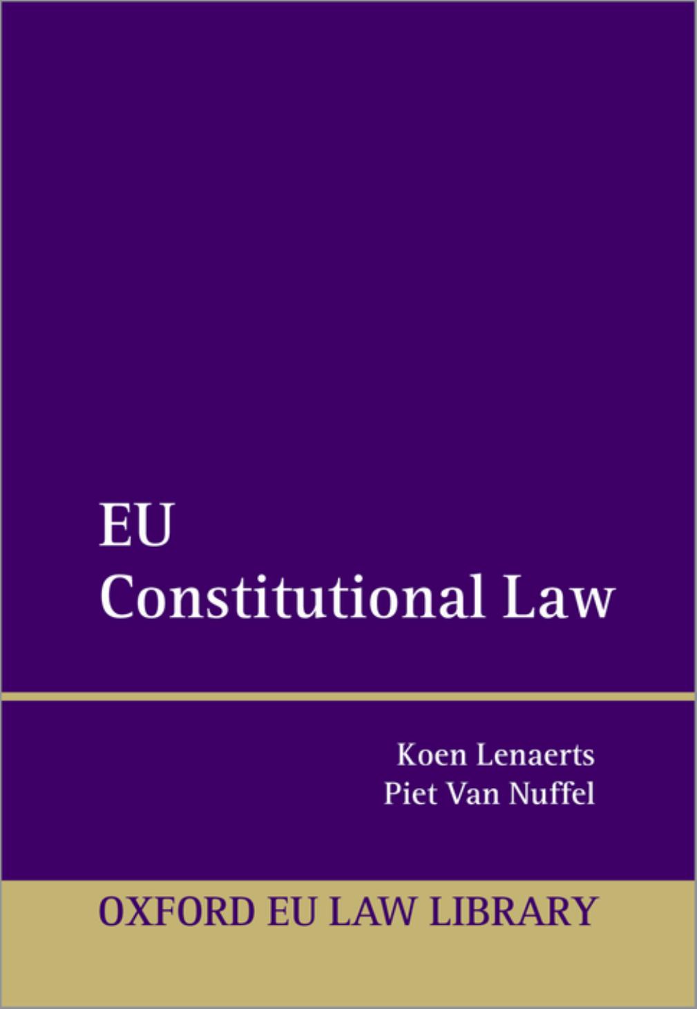 EU Constitutional Law by Koen Lenaerts Piet Van Nuffel Tim Corthaut