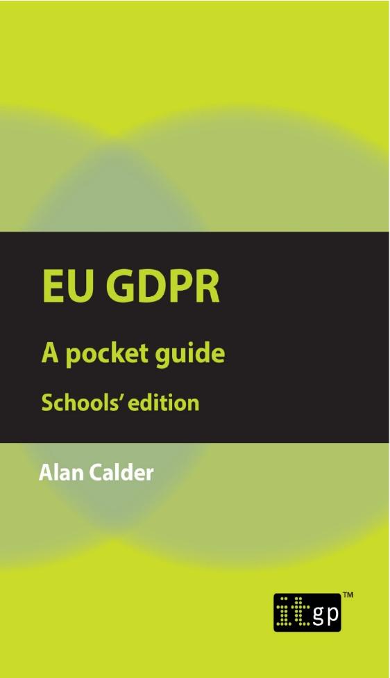 EU GDPR : A Pocket Guide, Schools' Edition by Alan Calder