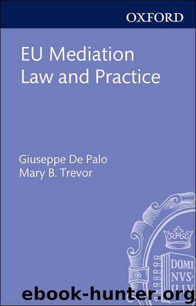 EU Mediation Law and Practice by Giuseppe De Palo & Mary B. Trevor