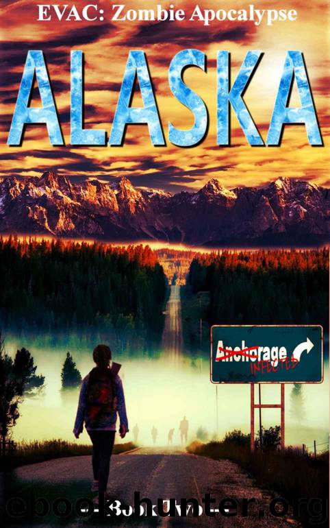 EVAC (Book 2): Zombie Apocalypse (Alaska) by Leigh D.G