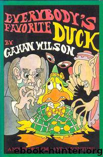 EVERYBODY'S FAVORITE DUCK by Gahan Wilson