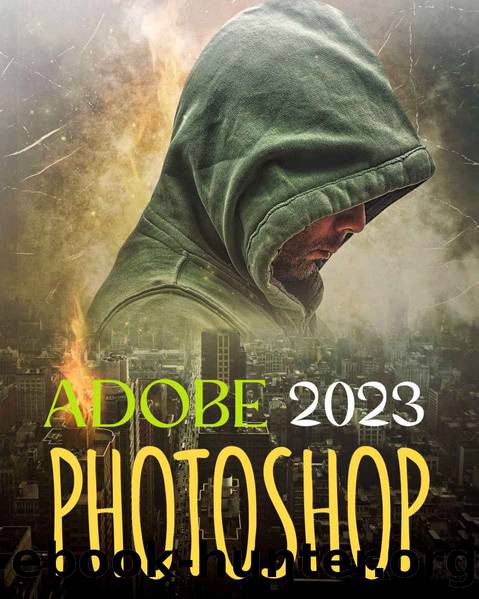 EVERYTHING ADOBE PHOTOSHOP 2023 by BINN CARTY