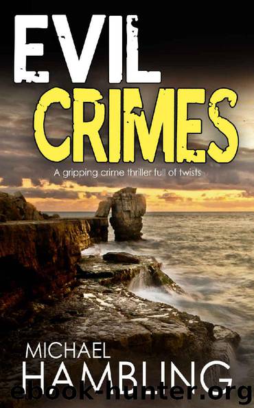 EVIL CRIMES a gripping crime thriller full of twists by MICHAEL HAMBLING