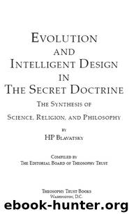 EVOLUTION AND INTELLIGENT DESIGN IN THE SECRET DOCTRINE by HP Blavatsky