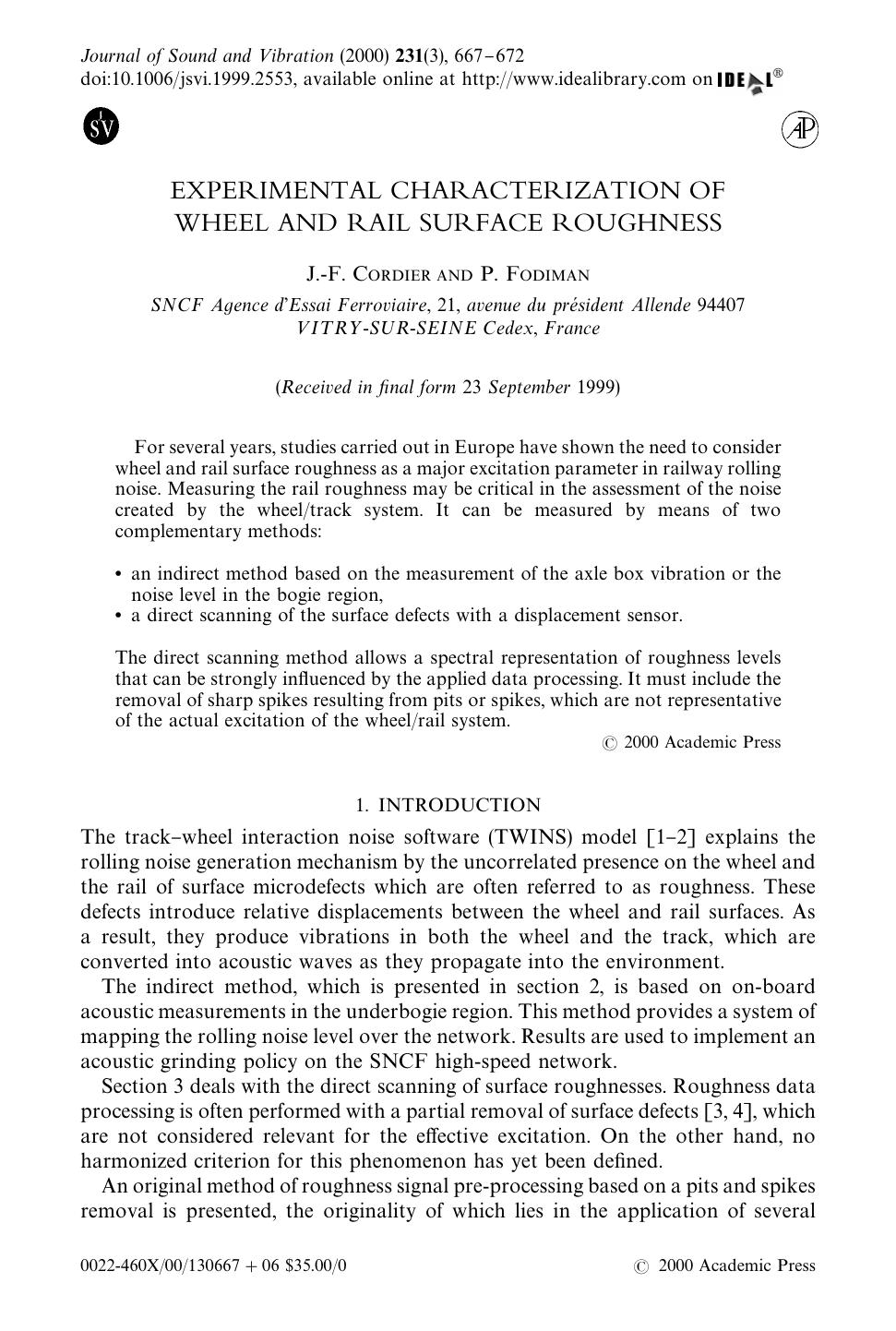 EXPERIMENTAL CHARACTERIZATION OF WHEEL AND RAIL SURFACE ROUGHNESS by CORDIER J. -F. & FODIMAN P