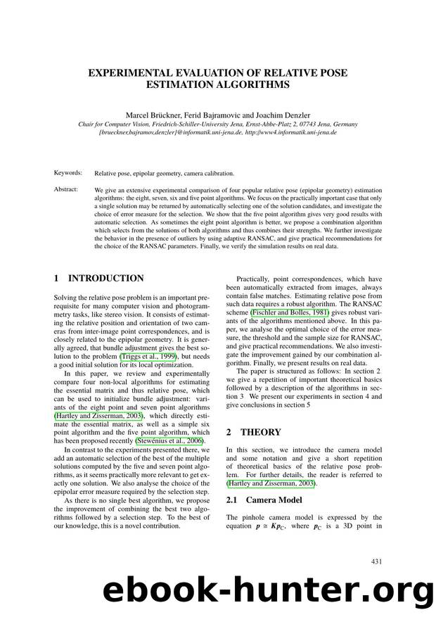 EXPERIMENTAL EVALUATION OF RELATIVE POSE ESTIMATION ALGORITHMS by Marcel Brückner Ferid Bajramovic & Joachim Denzler