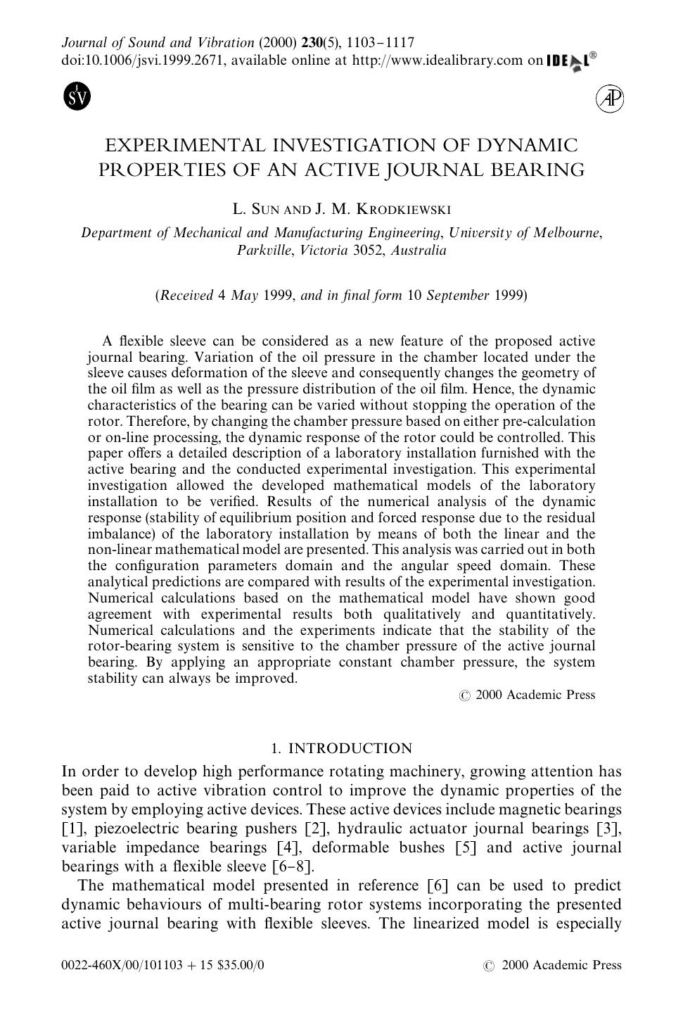EXPERIMENTAL INVESTIGATION OF DYNAMIC PROPERTIES OF AN ACTIVE JOURNAL BEARING by SUN L. & KRODKIEWSKI J. M