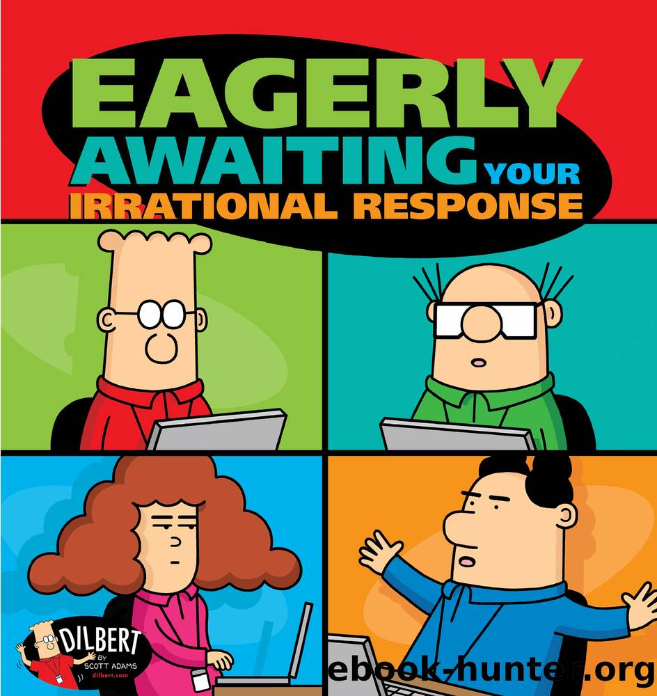 Eagerly Awaiting Your Irrational Response by Scott Adams