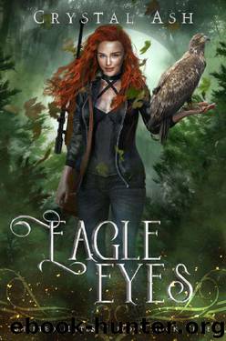 Eagle Eyes: A Reverse Harem Shifter Romance (Shifted Mates Trilogy Book 3) by Crystal Ash