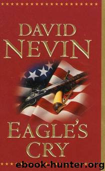 Eagle's Cry: A Novel of the Louisiana Purchase by David Nevin