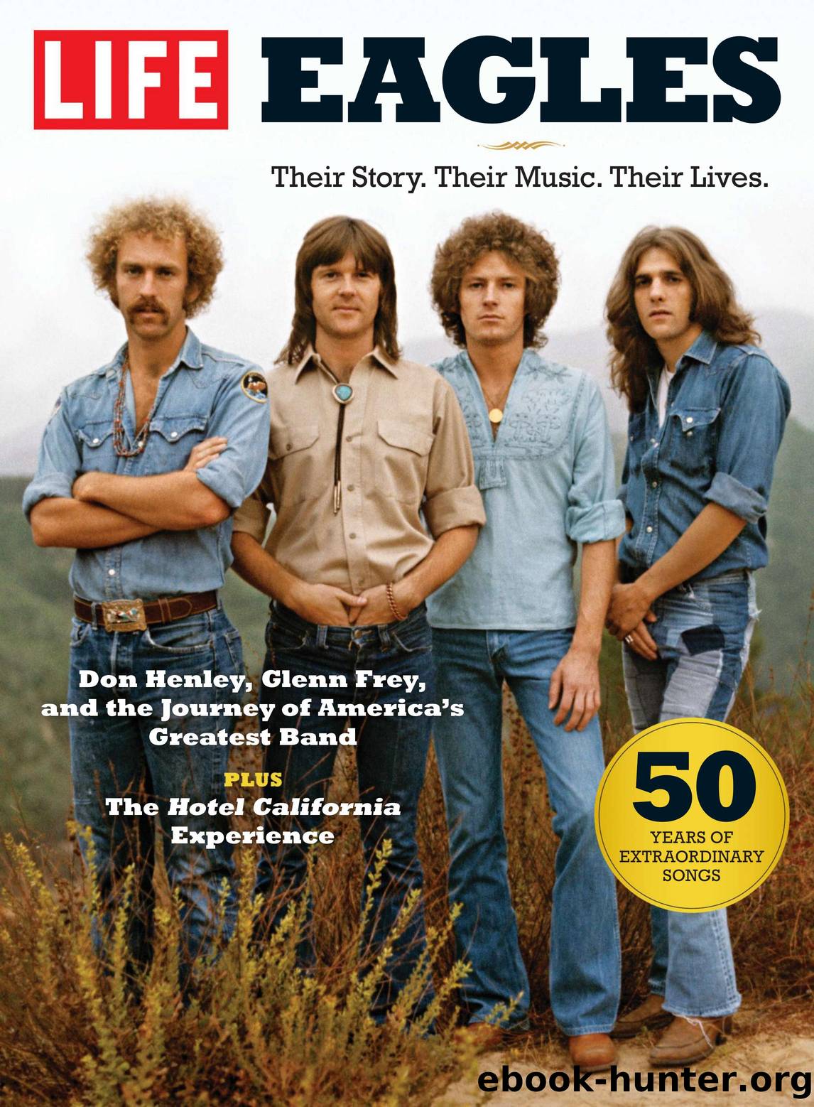 Eagles  Their Story. Their Music. Their Lives. LIFE Magazine by Unknown
