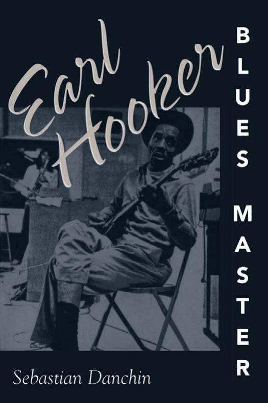 Earl Hooker, Blues Master by Danchin Sebastian