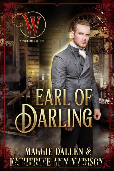 Earl of Darling (Wicked Earls' Club) by Maggie Dallen & Katherine Ann Madison