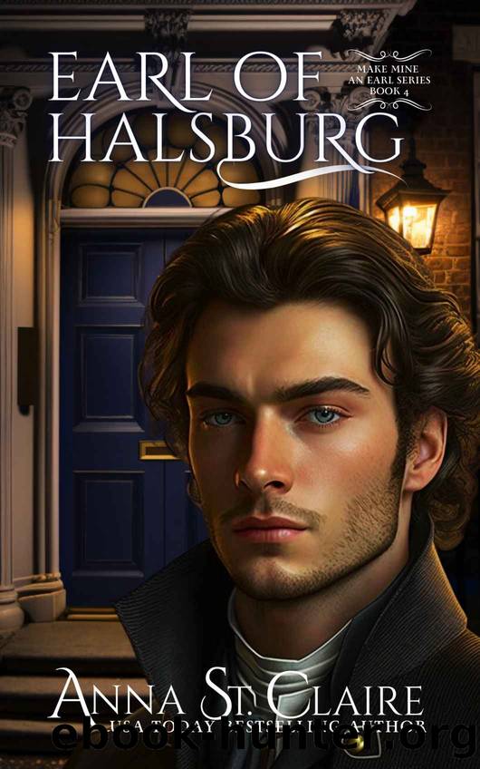 Earl of Halsburg (Make Mine An Earl Series Book 4) by Anna St. Claire