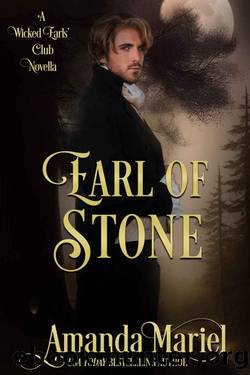 Earl of Stone: A Wicked Earls' Novella (Fated for a Rogue Book 4) by Amanda Mariel