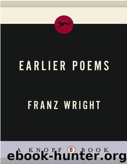 Earlier Poems by Franz Wright