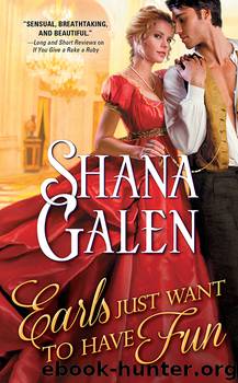 Earls Just Want to Have Fun by Shana Galen