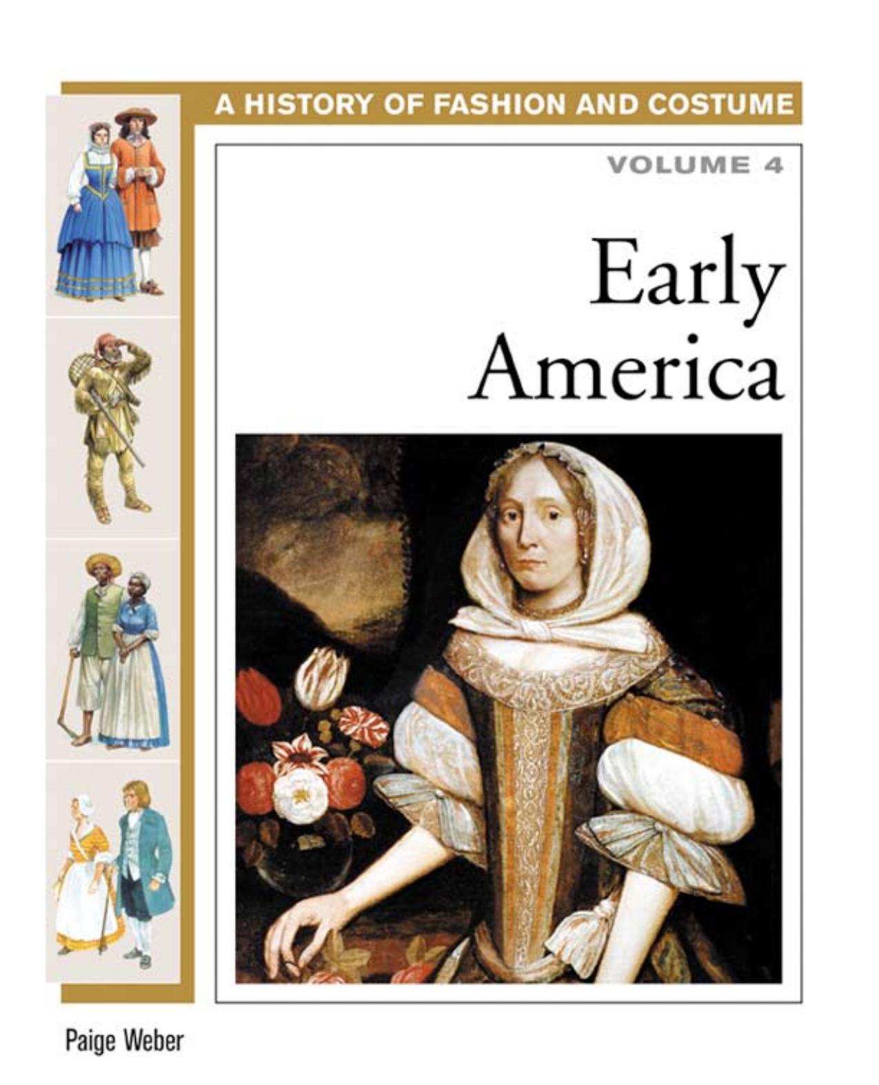 Early America (History of Costume and Fashion volume 4) by Unknown