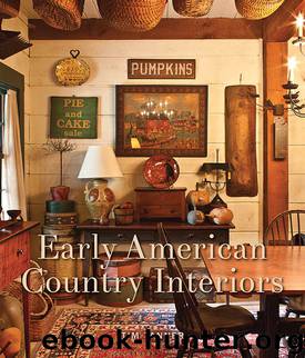 Early American Country Interiors by Tim Tanner