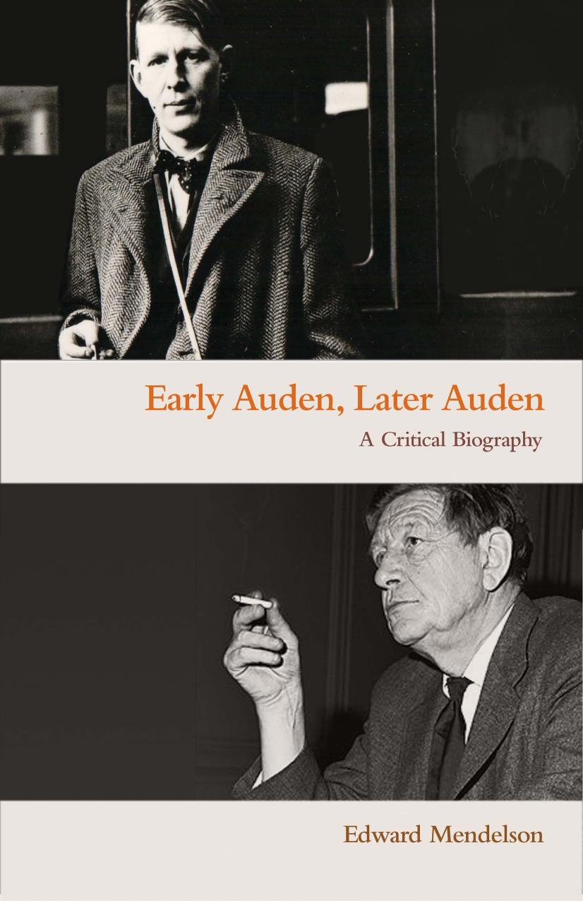 Early Auden, Later Auden: A Critical Biography by Unknow