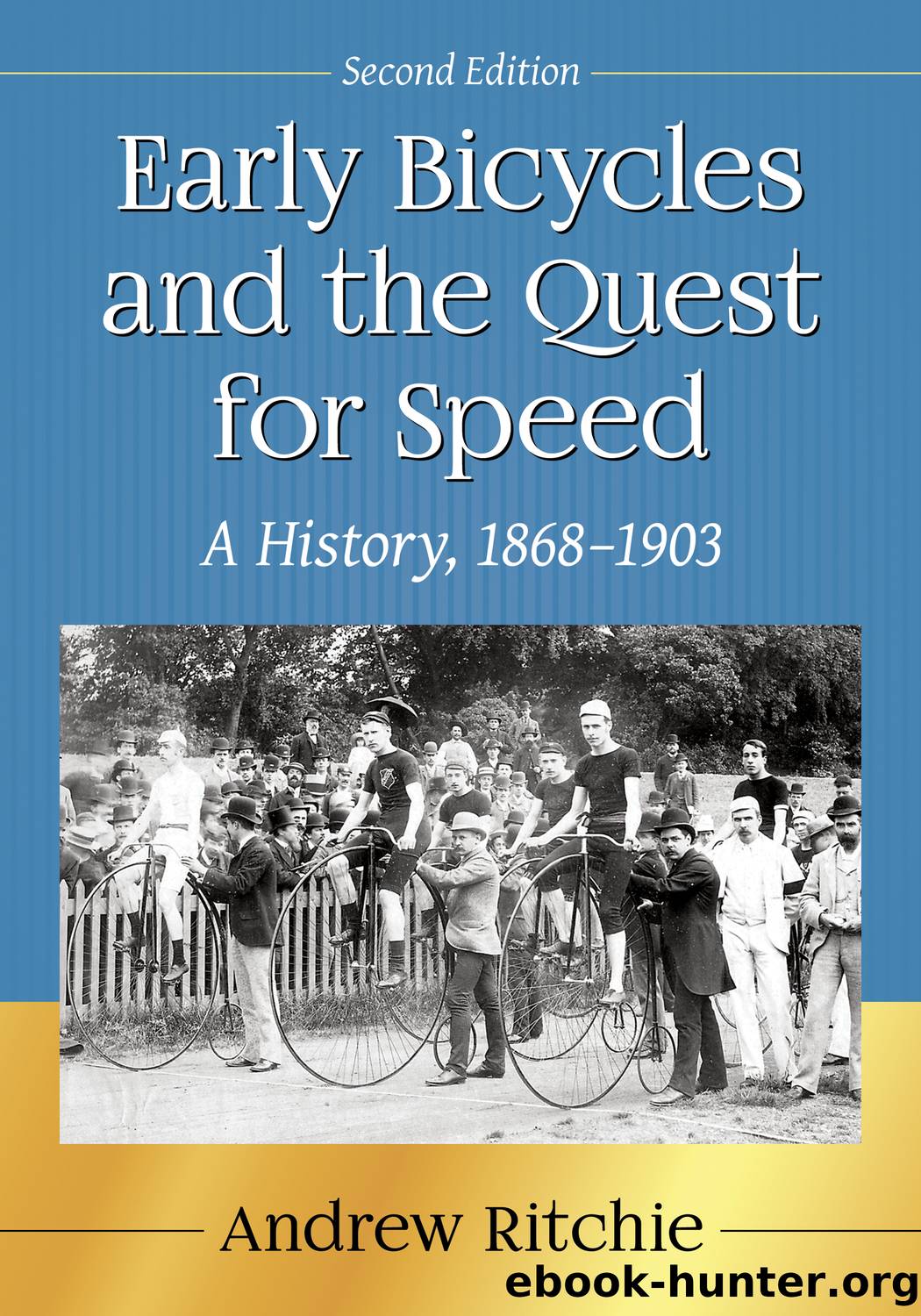 Early Bicycles and the Quest for Speed by Ritchie Andrew