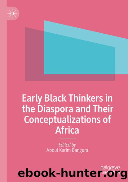Early Black Thinkers in the Diaspora and Their Conceptualizations of Africa by Unknown